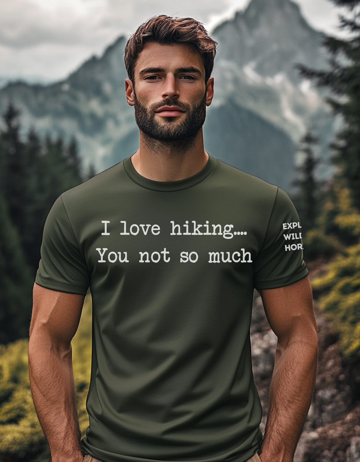 You Not So Much ...I Love Hiking T-Shirt - Funny Hiking Tee for Outdoorsy Friends - Gift for Hikers