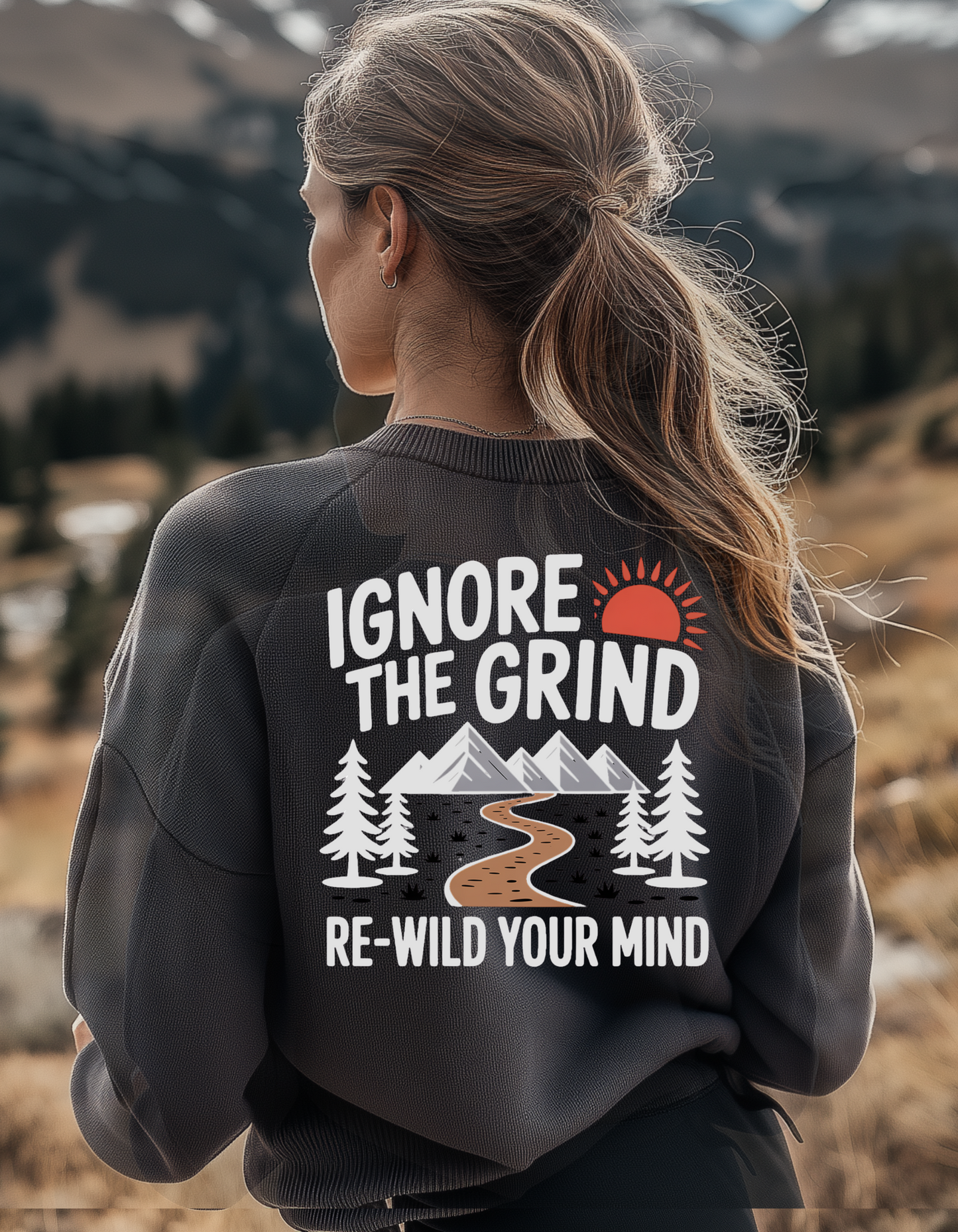 Ignore the Grind Sweatshirt - Re-Wild Your Mind | Cozy Unisex Apparel