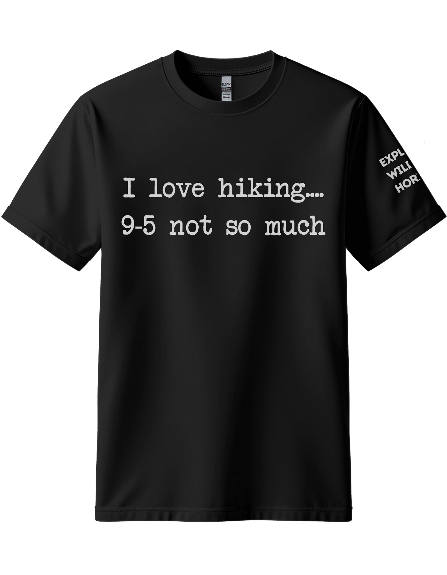 9-5 not so much - I Love Hiking T-Shirt | Hiker's Gift | Casual Cotton Tee for Adventure Lovers