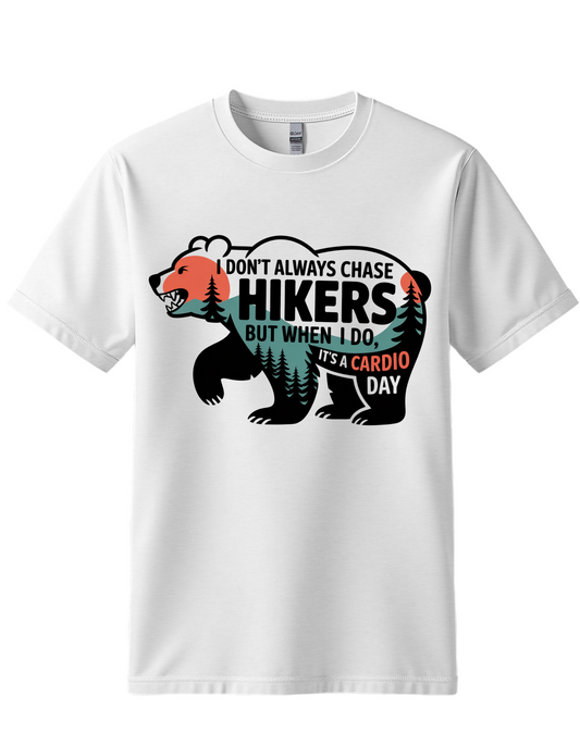 Funny Hiking T-Shirt - I Don’t Always Chase Hikers But When I Do It's A Cardio Day Shirt - Retro Bear Hiking Tee - Funny Outdoor - Gift