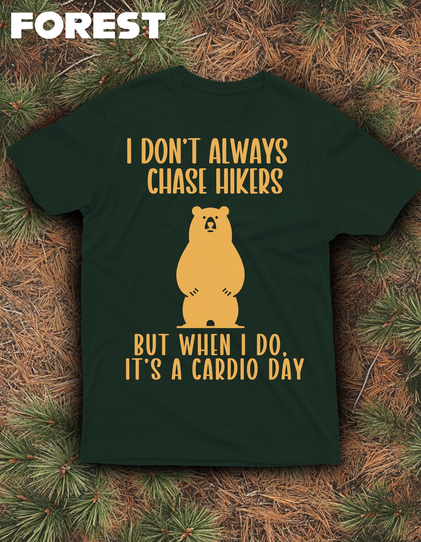 Funny Bear Hiking Tee - I Dont Always Chase Hikers, But When I Do It's A Cardio Day - Hikers - Walkers Gift