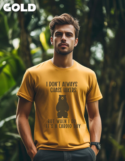 Funny Bear Hiking Tee - I Dont Always Chase Hikers, But When I Do It's A Cardio Day - Hikers - Walkers Gift