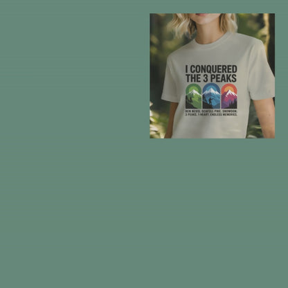 I Conquered The Three Peaks - T-Shirt - Ben Nevis. Scafell Pike. Snowdon - Unisex Adventure Tee - Perfect Gift for Hikers - Nature